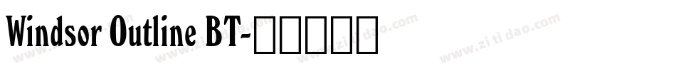 Windsor Outline BT字体转换